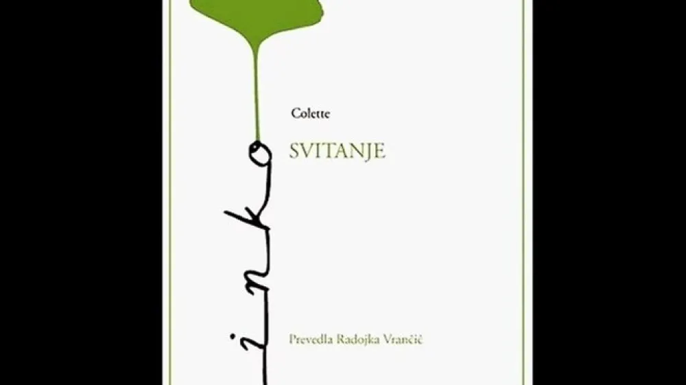 Colette: Svitanje. Prevedla Radojka Vrančič. Književno društvo Hiša poezije, 2016