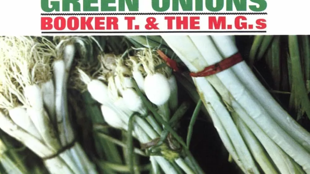 Green OnionsBooker T. and The M.G.s