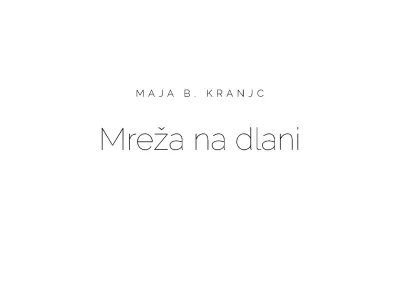 Maja B. KranjcMreža na dlani