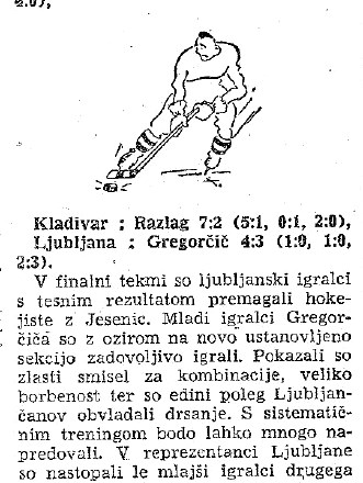 Športni časopis Polet je februarja 1949 poročal o finalu za naslov republiškega prvaka. Na Jesenicah je s tesnim izidom 4:3...