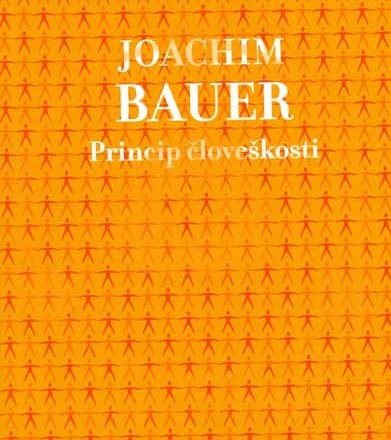 Recenzija knjige Princip človeškosti Joachima Bauerja: Ustvarjeni za sodelovanje?