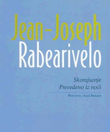 Kritika knjige malgaškega pesnika Jean-Josepha Rabearivela: Pomirjanje nasprotij v poeziji 