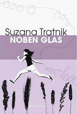 Recenzija zbirke kratkih zgodb Suzane Tratnik Noben glas