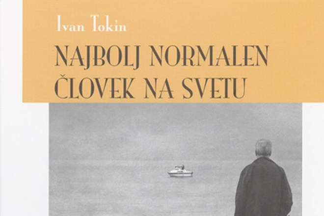 Recenzija romana Najbolj normalen človek na svetu Ivana Tokina: Enostavno kot pasulj