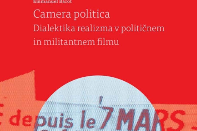 Recenzija knjige Camera politica: Protislovja filmskih politizacij