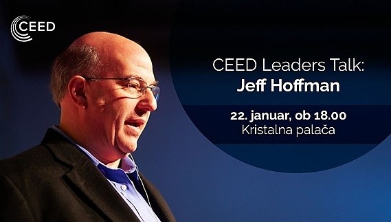 CEED Leaders Talk: predavanje podjetniškega mentorja Jeffa Hoffmana v Ljubljani  