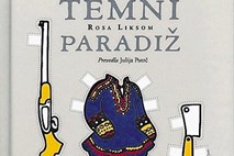 Recenzija zbirke kratkih zgodb Temni paradiž finske avtorice Rose Liksom: Junaška (ne)navadnost