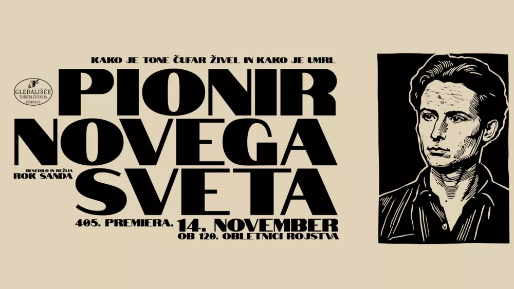 Pionir novega časa, predstava o Tonetu Čufarju